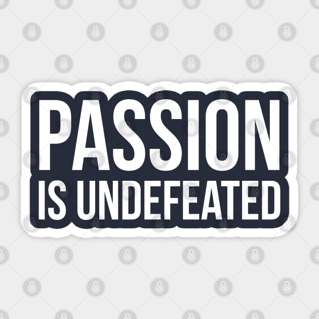 Passion Is Undefeated | Garyvee Sticker by GaryVeeApparel